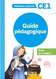 La méthode explicite de français - CE1 - guide pédagogique - Etude de la langue